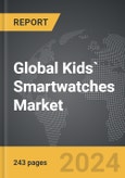 Kids` Smartwatches - Global Strategic Business Report- Product Image