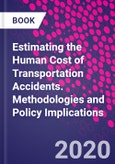 Estimating the Human Cost of Transportation Accidents. Methodologies and Policy Implications- Product Image