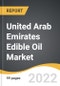 United Arab Emirates Edible Oil Market 2019-2025 - Product Thumbnail Image