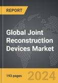Joint Reconstruction Devices - Global Strategic Business Report- Product Image