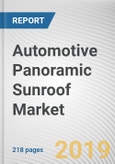 Automotive Panoramic Sunroof Market: Global Opportunity Analysis and Industry Forecast, 2019-2026- Product Image