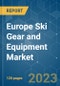 Europe Ski Gear and Equipment Market - Growth, Trends, COVID-19 Impact, and Forecasts (2023 - 2028) - Product Image