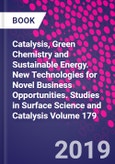 Catalysis, Green Chemistry and Sustainable Energy. New Technologies for Novel Business Opportunities. Studies in Surface Science and Catalysis Volume 179- Product Image