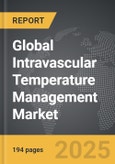 Intravascular Temperature Management - Global Strategic Business Report- Product Image