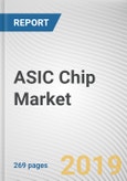ASIC Chip Market by Type and Application: Global Opportunity Analysis and Industry Forecast, 2019-2026- Product Image