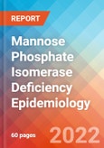 Mannose Phosphate Isomerase (MPI) Deficiency - Epidemiology Forecast to 2032- Product Image
