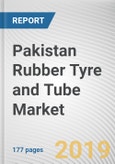 Pakistan Rubber Tyre and Tube Market: Opportunity Analysis and Industry Forecast, 2018-2025- Product Image