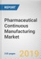 Pharmaceutical Continuous Manufacturing Market by Product, Application and End User: Global Opportunity Analysis and Industry Forecast, 2019-2026 - Product Thumbnail Image