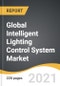 Global Intelligent Lighting Control System Market 2021-2028 - Product Image