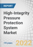 High-Integrity Pressure Protection System (HIPPS) Market with COVID-19 Impact Analysis by Component (Field Initiator, Logic Solver, Valves, Actuators), Service (Maintenance, TIC), Industry (Oil & Gas, Chemical) and Region - Global Forecast to 2027- Product Image