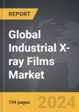 Industrial X-ray Films - Global Strategic Business Report- Product Image