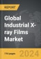 Industrial X-ray Films - Global Strategic Business Report - Product Thumbnail Image