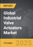 Industrial Valve Actuators - Global Strategic Business Report- Product Image