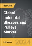 Industrial Sheaves and Pulleys - Global Strategic Business Report- Product Image