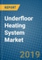 Underfloor Heating System Market 2019-2025 - Product Thumbnail Image