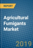 Agricultural Fumigants Market 2019-2025- Product Image