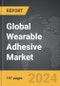 Wearable Adhesive - Global Strategic Business Report - Product Thumbnail Image