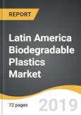Latin America Biodegradable Plastics Market 2019-2027- Product Image