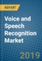 Voice and Speech Recognition Market 2019-2025 - Product Thumbnail Image