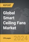 Smart Ceiling Fans - Global Strategic Business Report - Product Image