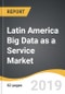 Latin America Big Data as a Service Market 2019-2027 - Product Thumbnail Image