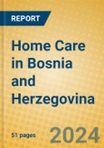 Home Care in Bosnia and Herzegovina- Product Image
