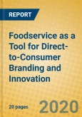 Foodservice as a Tool for Direct-to-Consumer Branding and Innovation- Product Image