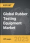 Rubber Testing Equipment - Global Strategic Business Report - Product Image