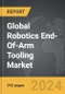 Robotics End-Of-Arm Tooling - Global Strategic Business Report - Product Thumbnail Image