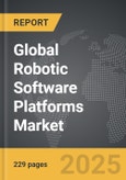 Robotic Software Platforms - Global Strategic Business Report- Product Image