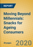 Moving Beyond Millennials: Snacks for Ageing Consumers- Product Image