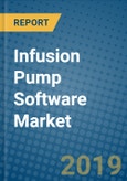 Infusion Pump Software Market 2019-2025- Product Image