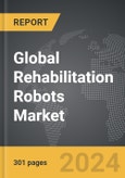 Rehabilitation Robots - Global Strategic Business Report- Product Image