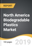 North America Biodegradable Plastics Market 2019-2027- Product Image
