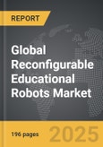 Reconfigurable Educational Robots - Global Strategic Business Report- Product Image