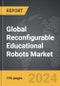Reconfigurable Educational Robots - Global Strategic Business Report - Product Thumbnail Image