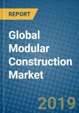 Global Modular Construction Market 2019-2025- Product Image