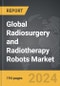 Radiosurgery and Radiotherapy Robots - Global Strategic Business Report - Product Thumbnail Image