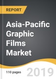 Asia-Pacific Graphic Films Market 2019-2027- Product Image