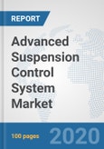Advanced Suspension Control System Market: Global Industry Analysis, Trends, Market Size, and Forecasts up to 2025- Product Image