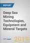 Deep Sea Mining Technologies, Equipment and Mineral Targets - Product Thumbnail Image