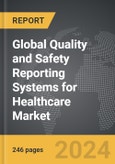 Quality and Safety Reporting Systems for Healthcare - Global Strategic Business Report- Product Image