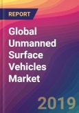 Global Unmanned Surface Vehicles (USVs) Market Size, Market Share, Application Analysis, Regional Outlook, Growth Trends, Key Players, Competitive Strategies and Forecasts, 2018-2027- Product Image