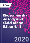 Biogeochemistry. An Analysis of Global Change. Edition No. 4- Product Image