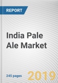 India Pale Ale Market by Distribution Channel and Age Group: Global Opportunity Analysis and Industry Forecast, 2018-2025- Product Image