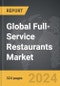 Full-Service Restaurants: Global Strategic Business Report - Product Thumbnail Image