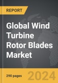 Wind Turbine Rotor Blades - Global Strategic Business Report- Product Image