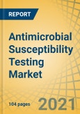 Antimicrobial Susceptibility Testing Market, by Product, Method, Application, End User - Forecast to 2028- Product Image