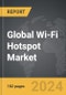 Wi-Fi Hotspot: Global Strategic Business Report - Product Thumbnail Image