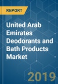 United Arab Emirates Deodorants and Bath Products Market Analysis (2013 - 2023)- Product Image
